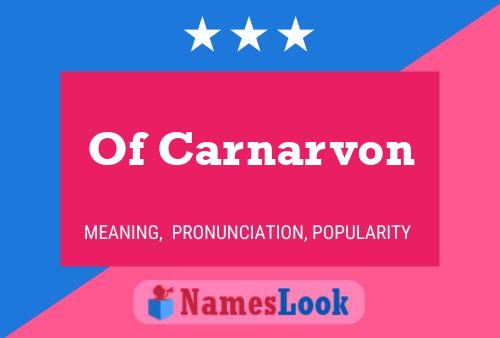 Of Carnarvon Naam Poster