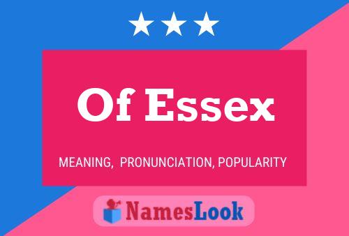 Of Essex Naam Poster