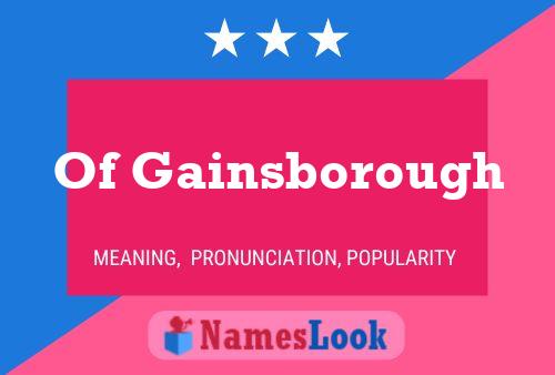 Of Gainsborough Naam Poster