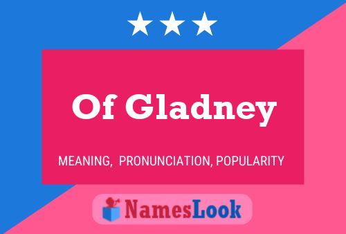 Of Gladney Naam Poster