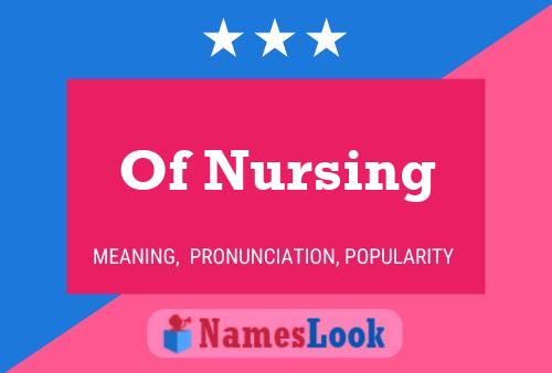 Of Nursing Naam Poster