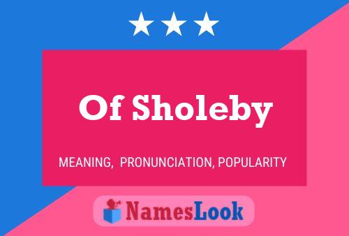 Of Sholeby Naam Poster