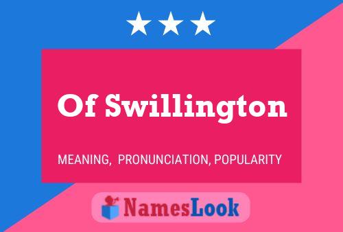 Of Swillington Naam Poster