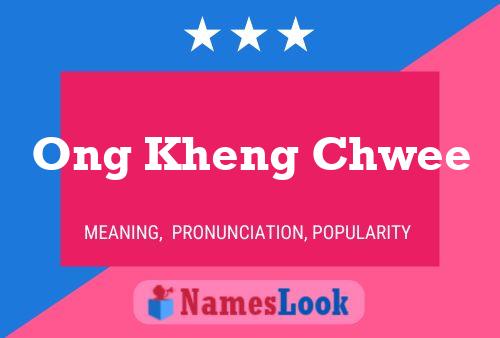 Ong Kheng Chwee Naam Poster