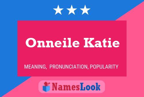 Onneile Katie Naam Poster