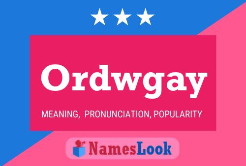 Ordwgay Naam Poster