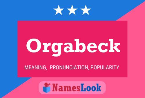 Orgabeck Naam Poster