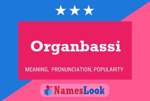 Organbassi Naam Poster