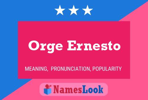 Orge Ernesto Naam Poster