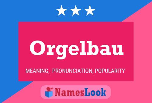 Orgelbau Naam Poster