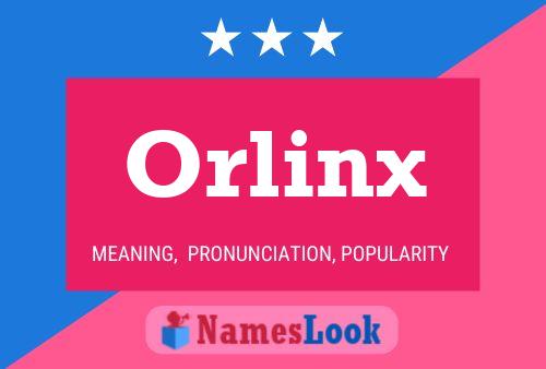 Orlinx Naam Poster