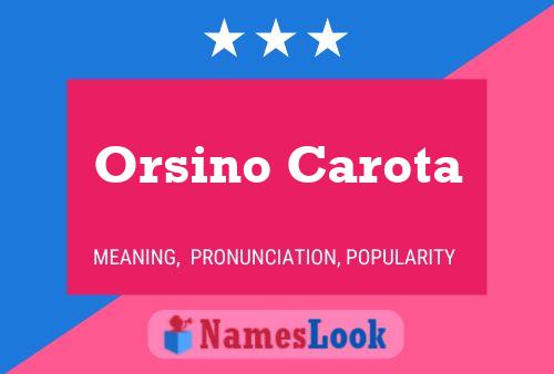 Orsino Carota Naam Poster