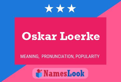 Oskar Loerke Naam Poster