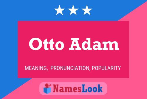 Otto Adam Naam Poster