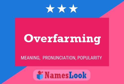 Overfarming Naam Poster