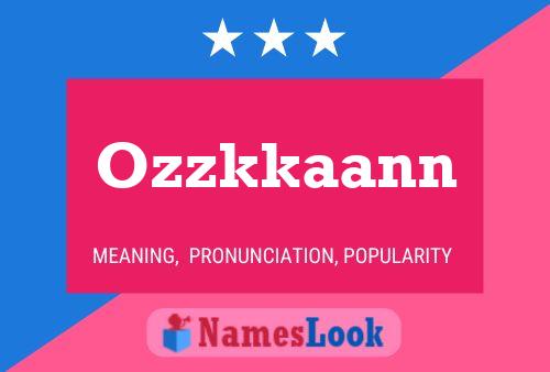 Ozzkkaann Naam Poster