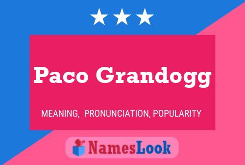 Paco Grandogg Naam Poster