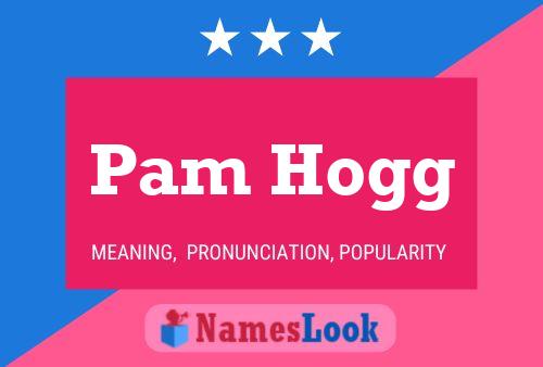 Pam Hogg Naam Poster