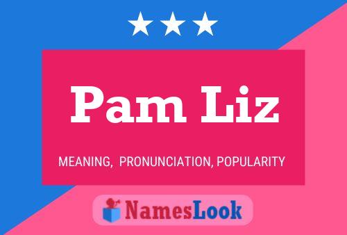 Pam Liz Naam Poster