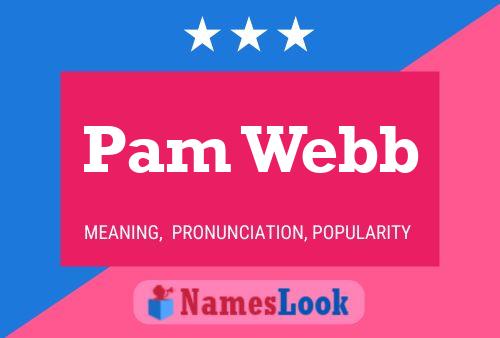 Pam Webb Naam Poster