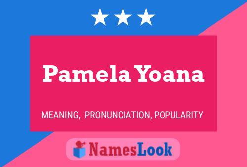 Pamela Yoana Naam Poster