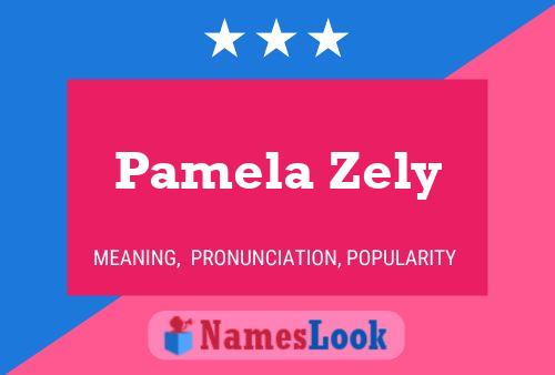 Pamela Zely Naam Poster