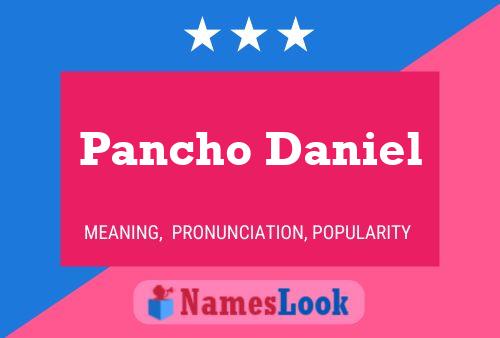 Pancho Daniel Naam Poster