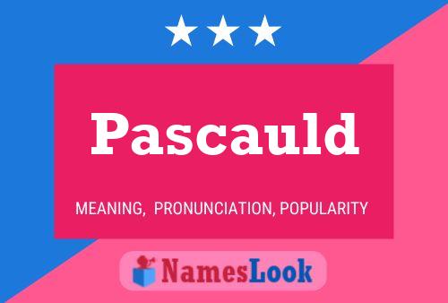 Pascauld Naam Poster