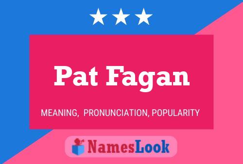 Pat Fagan Naam Poster