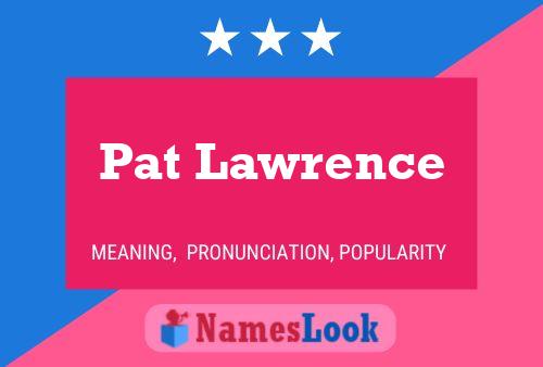 Pat Lawrence Naam Poster