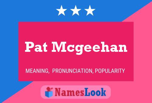 Pat Mcgeehan Naam Poster