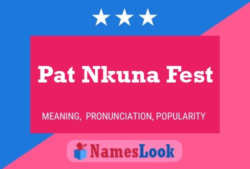 Pat Nkuna Fest Naam Poster