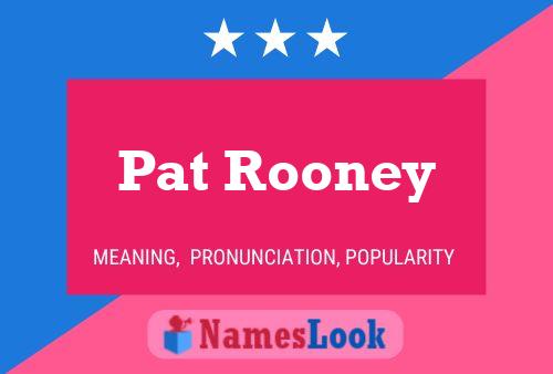 Pat Rooney Naam Poster