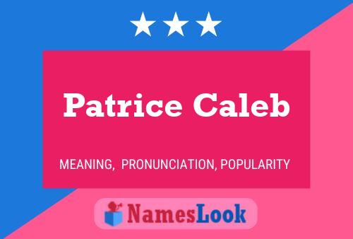 Patrice Caleb Naam Poster