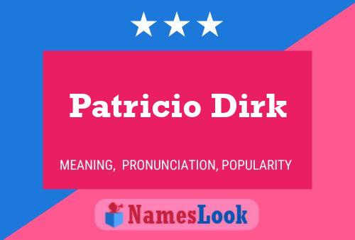 Patricio Dirk Naam Poster