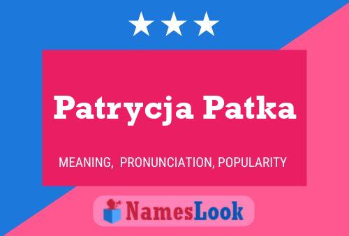 Patrycja Patka Naam Poster