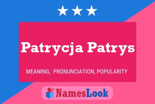 Patrycja Patrys Naam Poster