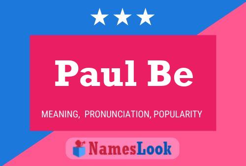 Paul Be Naam Poster