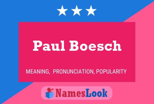 Paul Boesch Naam Poster