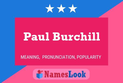 Paul Burchill Naam Poster