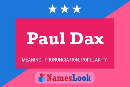 Paul Dax Naam Poster