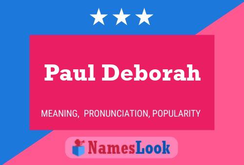 Paul Deborah Naam Poster