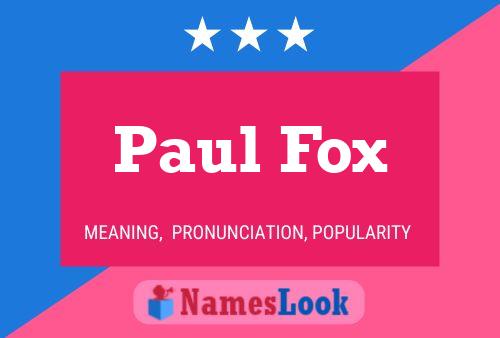 Paul Fox Naam Poster