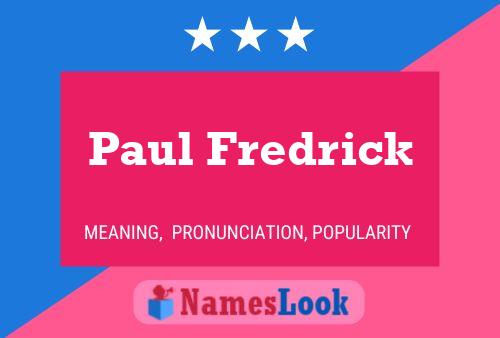 Paul Fredrick Naam Poster