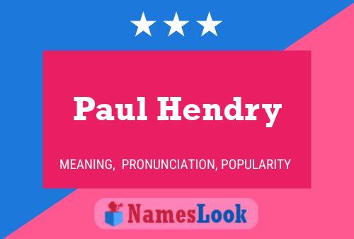 Paul Hendry Naam Poster