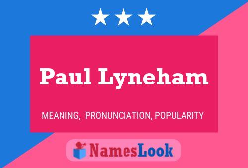 Paul Lyneham Naam Poster