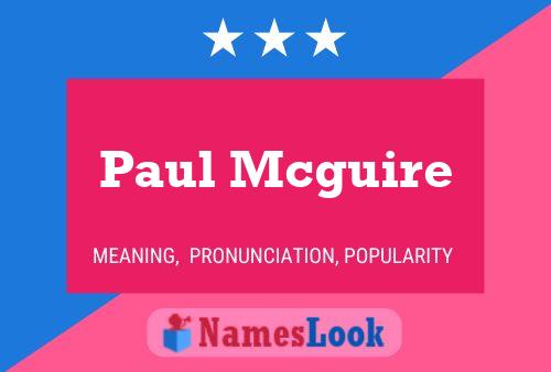 Paul Mcguire Naam Poster