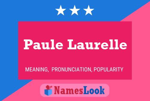 Paule Laurelle Naam Poster