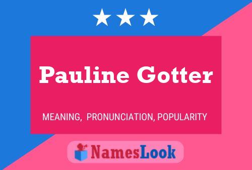 Pauline Gotter Naam Poster