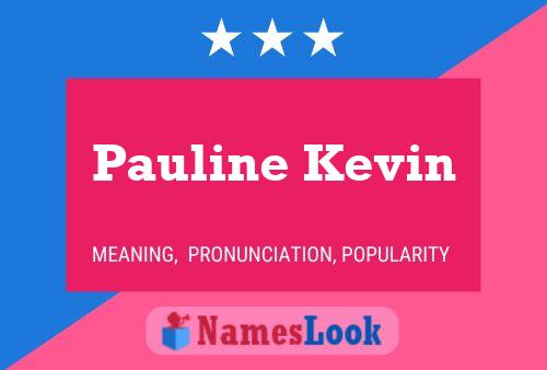 Pauline Kevin Naam Poster